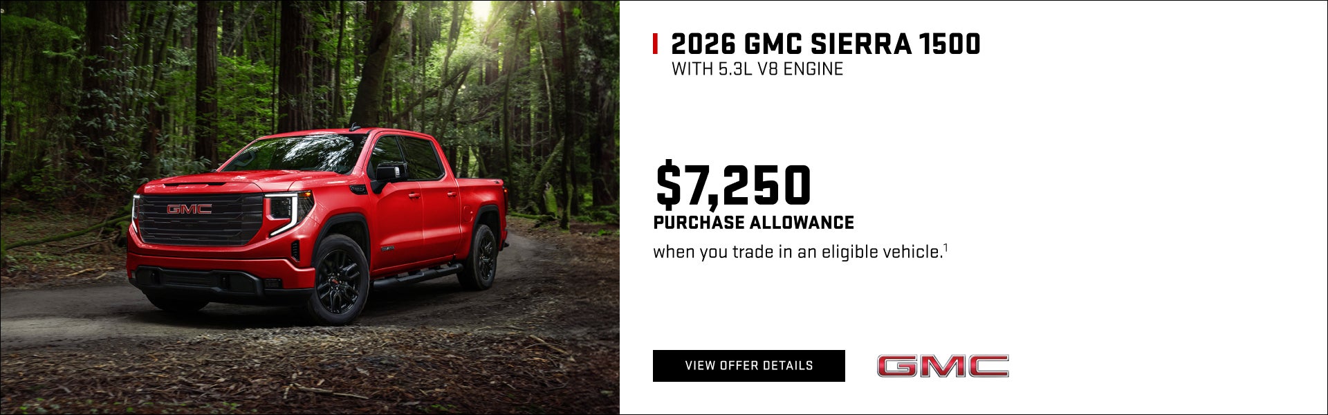 $7,250 PURCHASE ALLOWANCE when you trade in an eligible vehicle.1