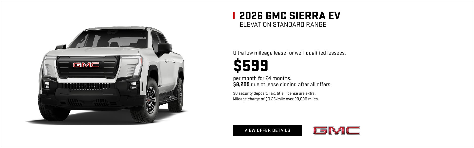 Ultra low mileage lease for well-qualified lessees. 

$599 per month for 24 months.1 

$8,209 due...